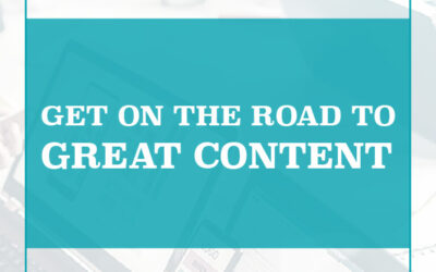 Get on the Road to Great Content