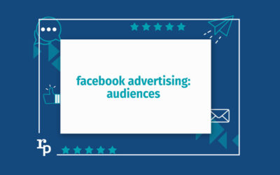 Facebook Advertising: Audiences