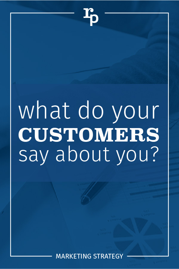 what do your customers say about you strategy1 pin blue