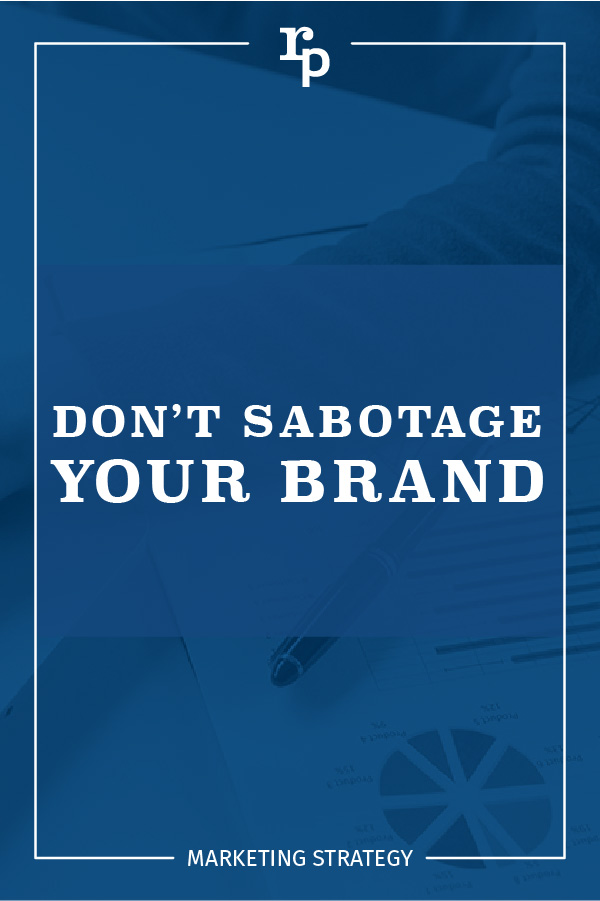 dont sabotage your brand strategy1 pin blue