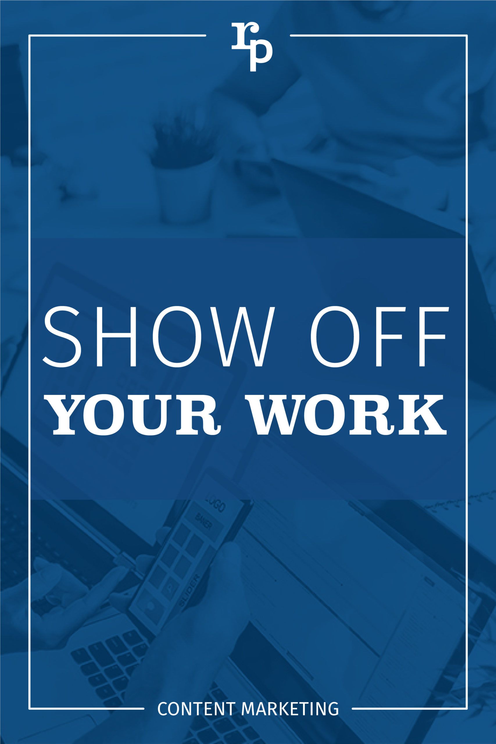 show off your work write case study content1 pin blue scaled