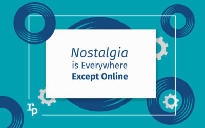 Nostalgia is Everywhere Except Online