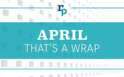 That’s a Wrap for April