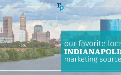 Our Favorite Local Indianapolis Marketing Sources
