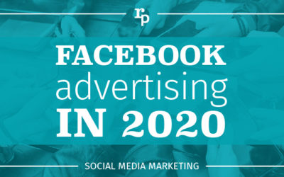 Facebook Advertising in 2020