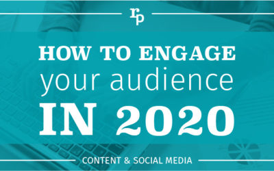 How to Engage Your Audience in 2020