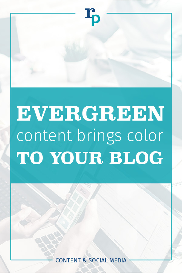 RP 2020 social share master evergreen content brings color to your blog content2 pin teal