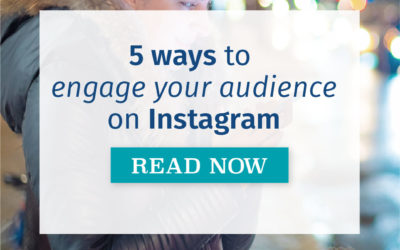5 Ways to Engage Your Audience on Instagram